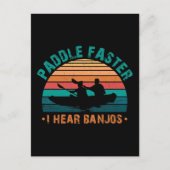 Carte Postale Paddle plus vite j'entends Banjos (Devant)
