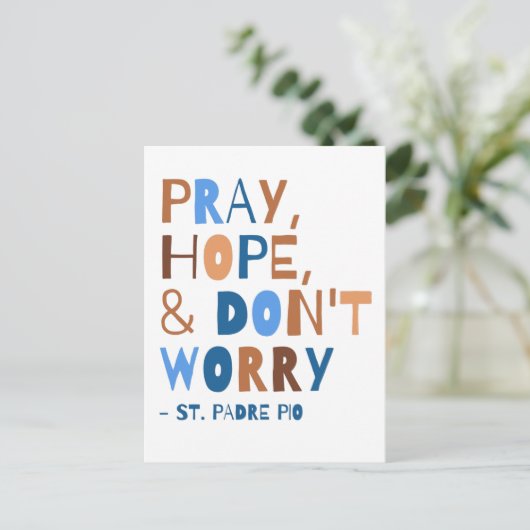 Carte Postale Padre Pio Priez l'espoir Ne vous inquiétez pas Pou (Debout devant)