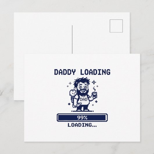 Carte Postale Papa Chargement 99% (Devant / Derrière)