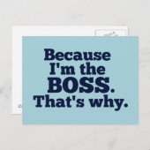 Carte Postale Parce que je suis le patron, c'est pourquoi (Devant / Derrière)