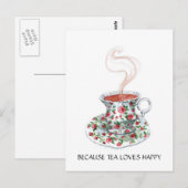 Carte Postale Parce que le thé aime le slogan heureux, roses de  (Devant / Derrière)