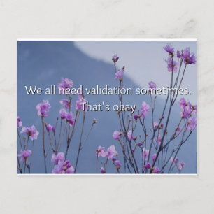 Carte Postale Parfois, Nous Avons Tous Besoin D'Une Validation