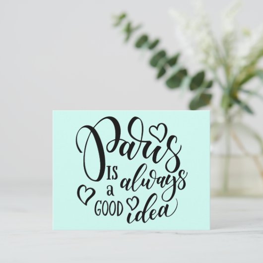 Carte Postale Paris Is Always A Good Idea Script (Debout devant)