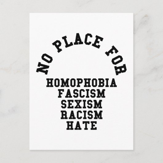Carte Postale Pas De Place Pour L'Homophobie Citation (Devant)