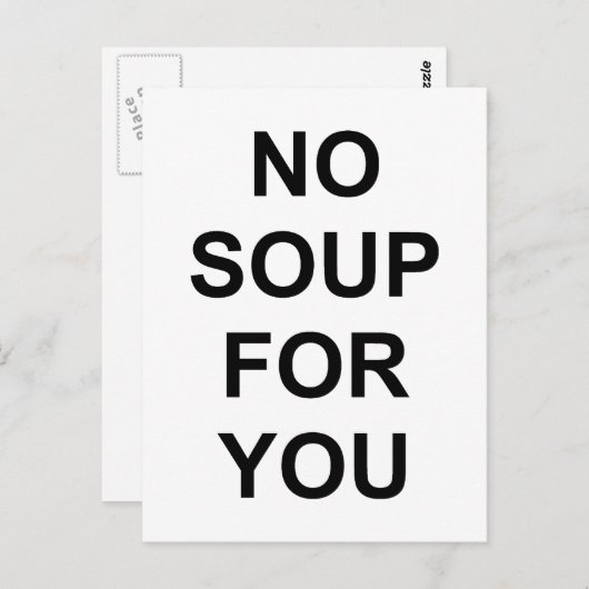 Carte Postale Pas de soupe pour vous (Devant / Derrière)