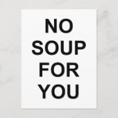 Carte Postale Pas de soupe pour vous (Devant)
