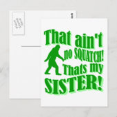 Carte Postale Pas de squatch qui est ma soeur (Devant / Derrière)