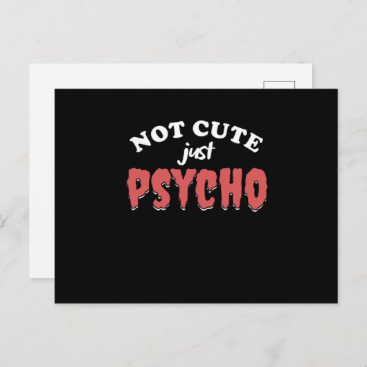 Carte Postale Pas mignon Juste Psycho Drôle Psycho Halloween Cad (Devant / Derrière)