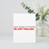 Carte Postale Pas Sûr Si Stupide Ou Juste Trolling (Debout devant)
