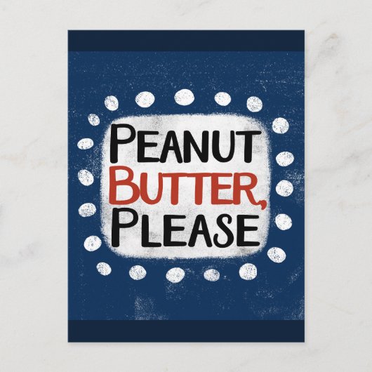 Carte postale Peanut Butter Please (Devant)