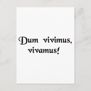 Carte Postale Pendant que nous vivons, vivons !