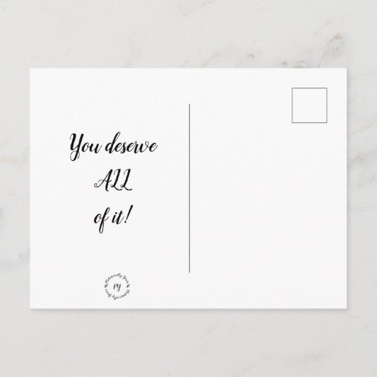 Carte postale - Pensée : Vous méritez tout ! (Dos)