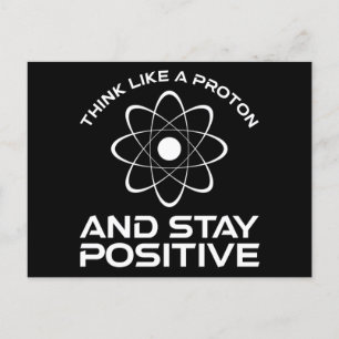 Carte Postale Pensez À Un Proton Et Restez Positif