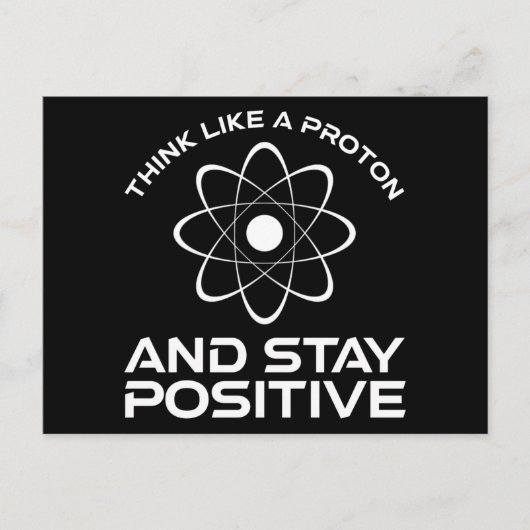 Carte Postale Pensez À Un Proton Et Restez Positif (Devant)