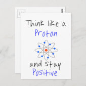 Carte Postale Pensez à un proton et restez positif (Devant / Derrière)