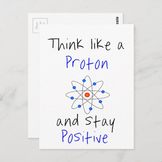 Carte Postale Pensez à un proton et restez positif (Devant / Derrière)