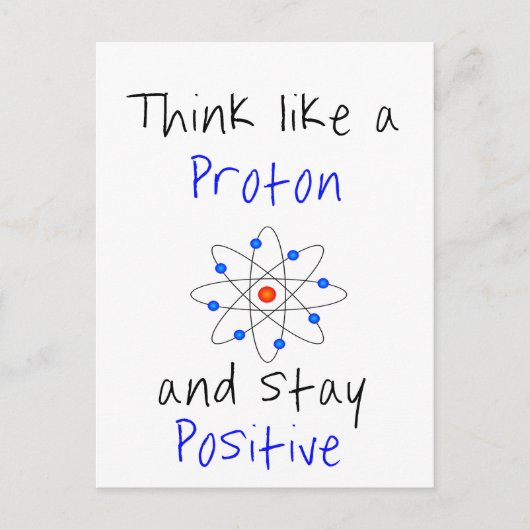 Carte Postale Pensez à un proton et restez positif (Devant)