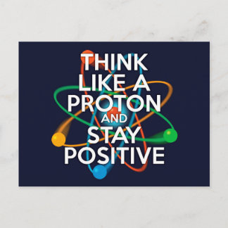 Carte Postale Pensez comme un proton et restez positif