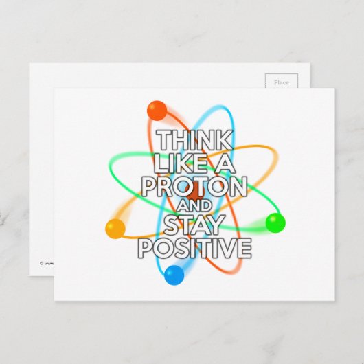 CARTE POSTALE PENSEZ COMME UN PROTON ET RESTEZ POSITIF (Devant / Derrière)