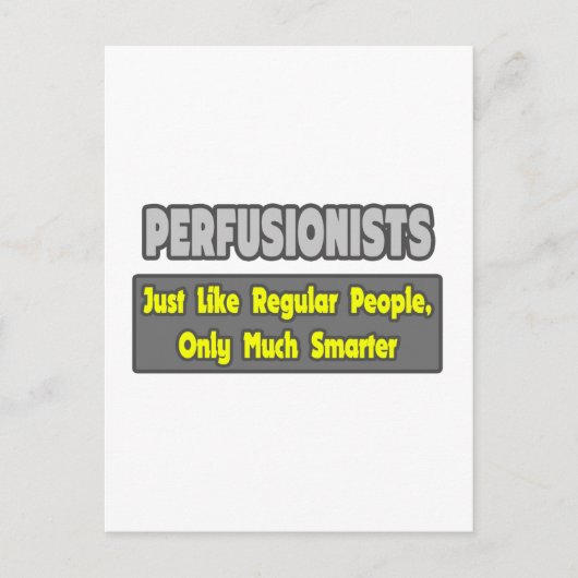 Carte Postale Perfusionnistes .. Plus intelligent (Devant)