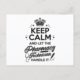 Carte Postale Pharmacy Keep Calm And Let The Pharmacy Technician