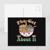 Carte Postale Pho-get About It Drôle Soupe Pho Vietnamienne Kawa (Devant / Derrière)