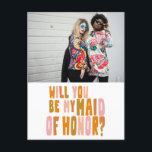 Carte Postale Photo super couleur de la servante d'honneur<br><div class="desc">Personnalisé Super coloré Serez-vous ma servante d'honneur Photo Proposition Carte postale</div>