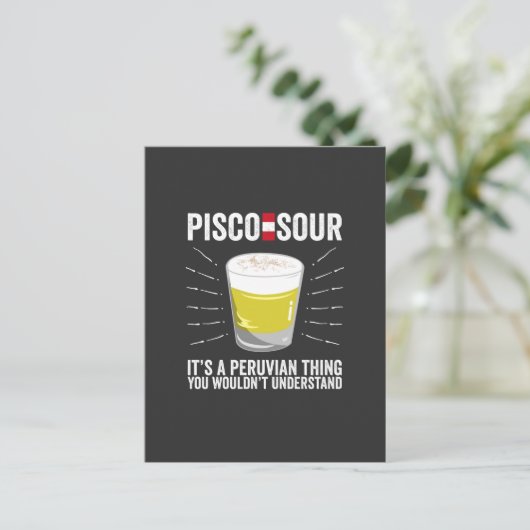Carte Postale Pisco Sour C'est une chose péruvienne que vous ne  (Debout devant)