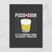 Carte Postale Pisco Sour C'est une chose péruvienne que vous ne  (Devant)