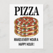 Carte Postale Pizza Rend Chaque Heure Une Heure Heureuse Pizza (Devant)