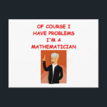 Carte Postale plaisanterie de maths<br><div class="desc">maths,  mathématiques,  mathématicien,  algèbre,  la géométrie,  calcul,  triglycéride,  trigonométrie,  probabilité,  statistiques,  stat,  nombre,  nombres,  addition,  soustraction,  professeur,  professeur,  doctorat,  drôle,  humour,  plaisanterie,  cadeau,  présent,  hilare,  humoristique,  phd</div>