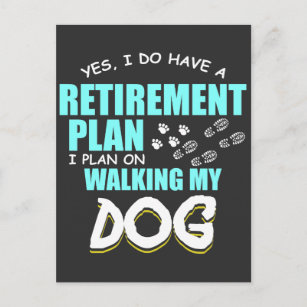 Carte Postale Plans de retraite Marcher mon chien Paw Retire cad