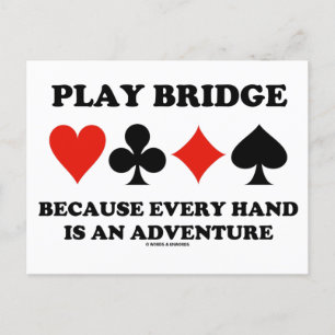 Carte Postale Play Bridge Parce Que Chaque Main Est Une Aventure
