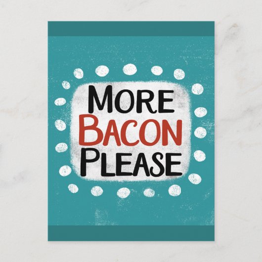 Carte Postale Plus Bacon S'il vous plaît Postcard (Devant)