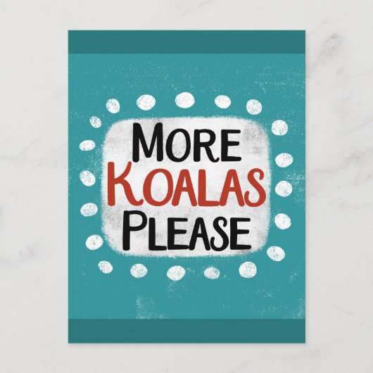 Carte postale Plus de koalas s'il vous plaît (Devant)
