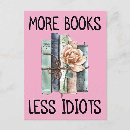 Carte Postale Plus de livres moins d'idiots Amateur de livres (Devant)