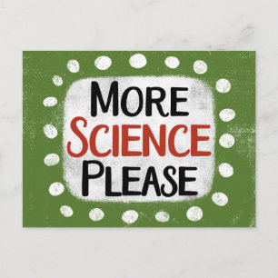 Carte Postale Plus de science S'il vous plaît Postcard