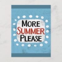 Plus d'été S'il vous plaît Postcard