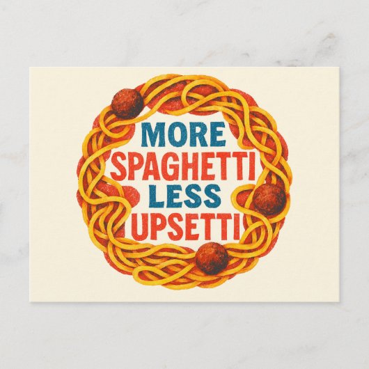 Carte Postale Plus Spaghetti moins Upsetti Funny Inspiration (Devant)