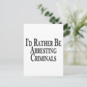 Carte Postale Plutôt arrêter les criminels (Debout devant)