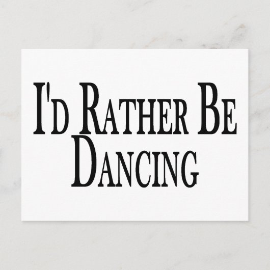 Carte Postale Plutôt Danser (Devant)