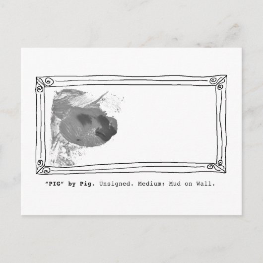 Carte Postale "Porc" par le porc. Non signé. Boue sur le mur (Devant)