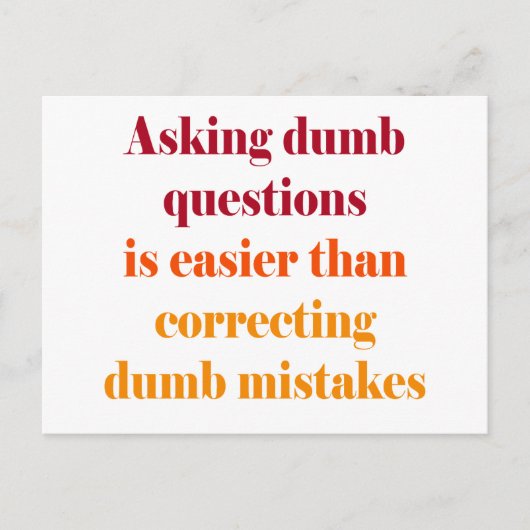 Carte Postale Poser des questions stupides est plus facile (Devant)