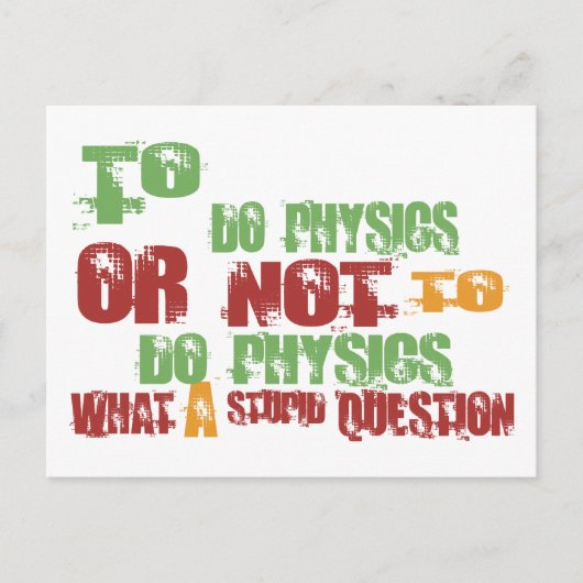 Carte Postale Pour faire de la physique (Devant)