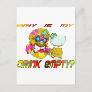 Carte Postale Pourquoi ma boisson est-elle vide ?