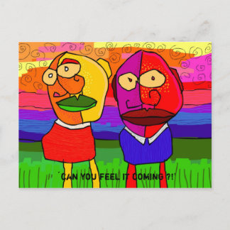 Carte Postale "pouvez-vous le sentir venir ? !"