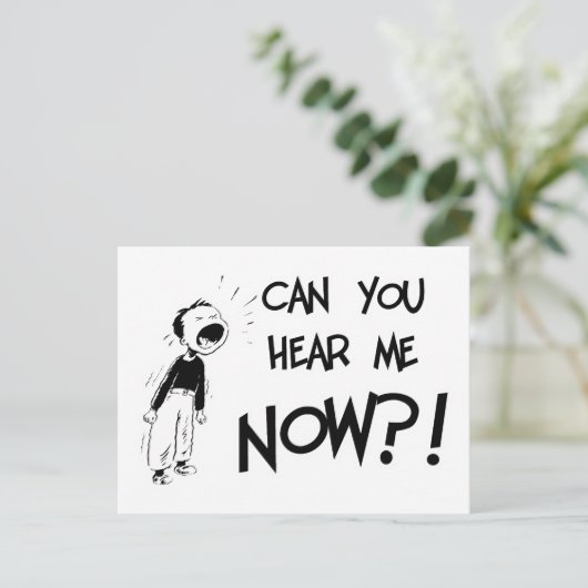 Carte Postale Pouvez-Vous M'Entendre MAINTENANT ? ! (Debout devant)