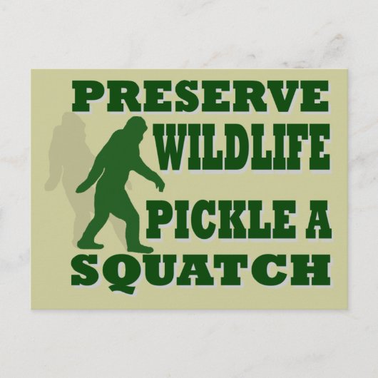 Carte Postale Préserver le pickat sauvage un squatch (Devant)