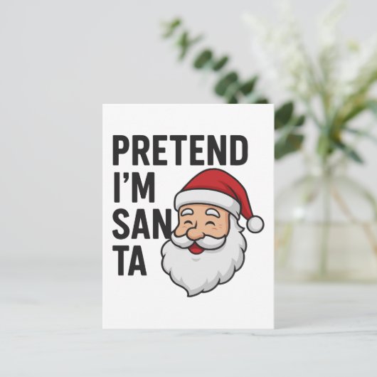 Carte Postale Pretend I’m Santa - Funny Christmas Quote (Debout devant)