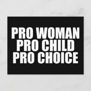 Carte Postale Pro Woman Pro Child Pro Choice